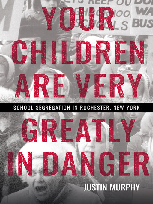 Title details for Your Children Are Very Greatly in Danger by Justin Murphy - Available